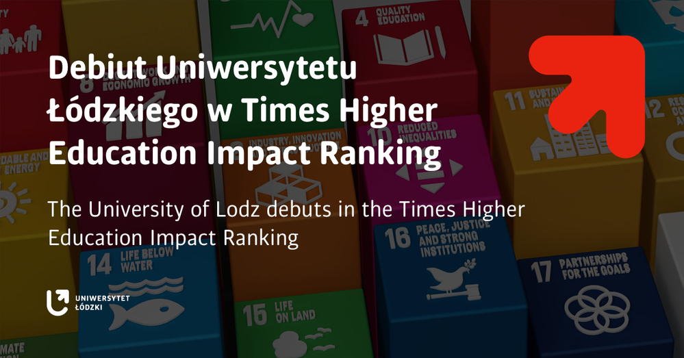 A graphic with a sentence: The University of Lodz debuts in the Times Higher Education Impact Ranking A graphic with a sentence: The University of Lodz debuts in the Times Higher Education Impact Ranking