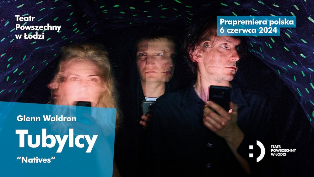 plakat spektaklu "Tubylcy" w Teatrze Powszechnym 